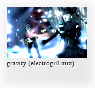 gravity (electrogirl mix)