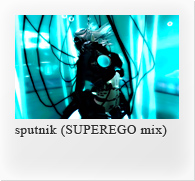 sputnik (SUPEREGO mix)