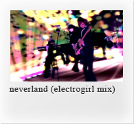 neverland (electrogirl mix)