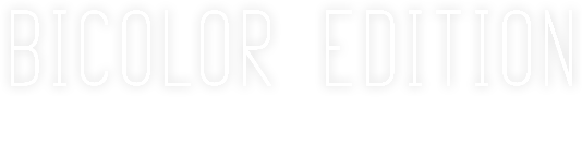 BICOLOR EDITION Price: 3,600 JPY + tax